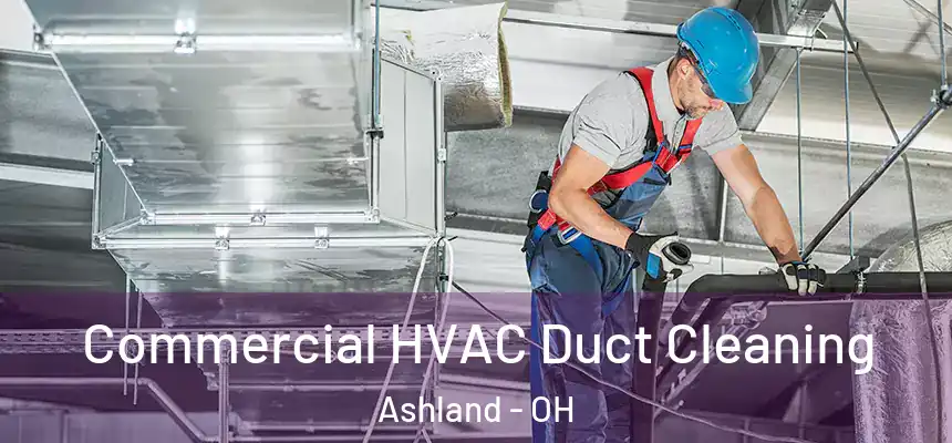  Commercial HVAC Duct Cleaning Ashland - OH