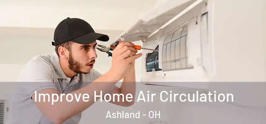  Improve Home Air Circulation Ashland - OH